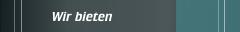 Wir bieten