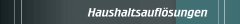 Haushaltsaufl&ouml;sungen